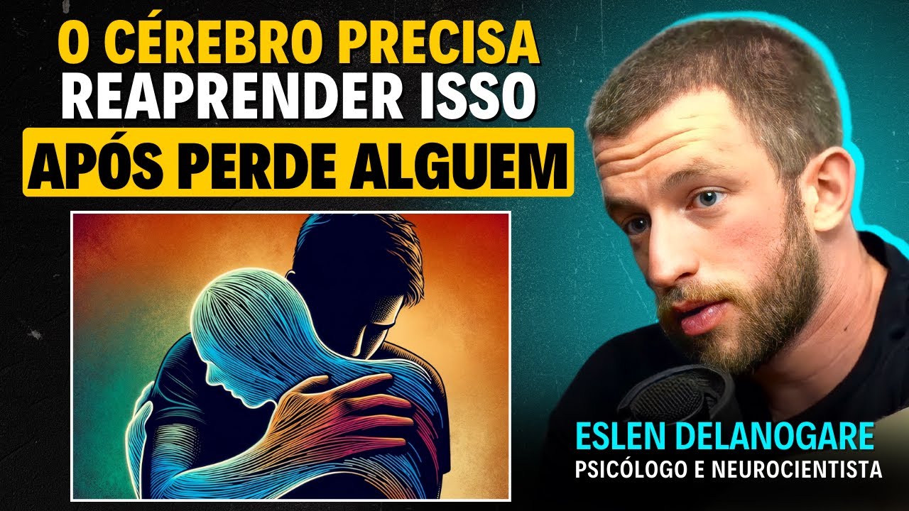 Como LIDAR com a DOR de PERDER ALGUÉM | Eslen Delanogare