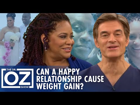 Can a Happy Relationship Cause Weight Gain? Dr. Oz Explains 'Happy Pounds' | Oz Health
