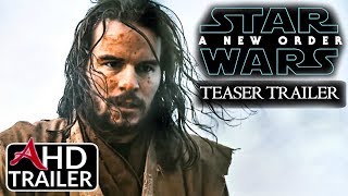 Star Wars 10: A New Order - TEASER TRAILER - Daisy