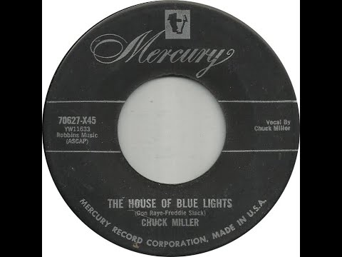 CHUCK MILLER - The House Of Blue Lights