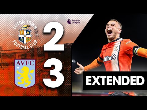 Luton 2-3 Aston Villa | Extended Premier League Highlights