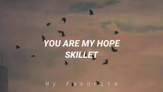 You Are My Hope - skillet |letra en español