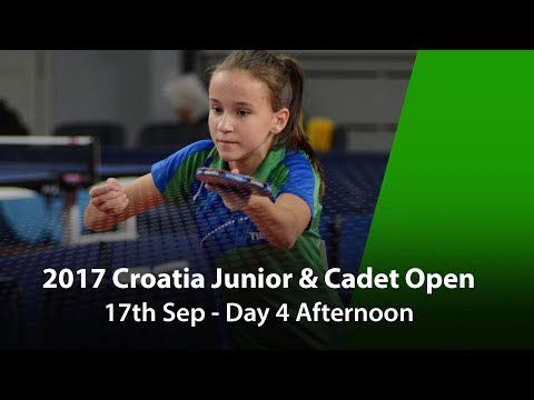 2017 ITTF Croatia Junior & Cadet Open - Day 4 Afternoon