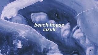beach house - lazuli (slowed + reverb)