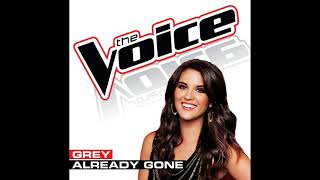 Grey | Already Gone | Studio Version | The Voice 5