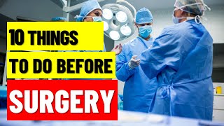 10 Important things to do before surgery