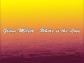 Glenn Miller - Where is the Love
