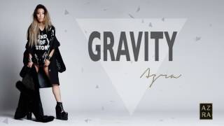 AZRA - Gravity (Lyric)