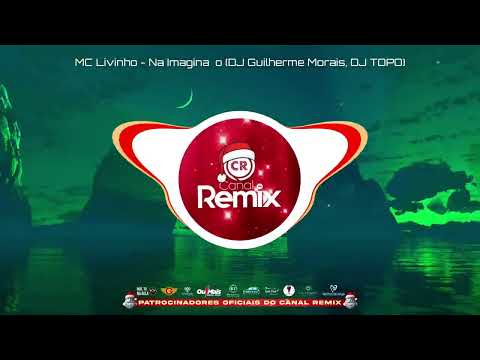 MC Livinho - Na Imaginação (DJ Guilherme Morais, DJ TOPO)