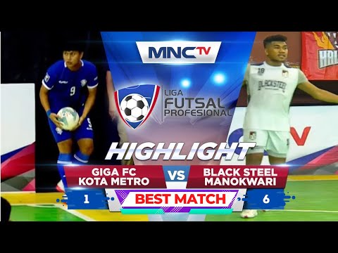 Blacksteel Manokwari Vs Giga Fc Highlight Futsal Profesional