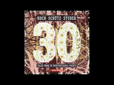 Koch - Schutz - Studer – Tales From 30 Unintentional Nights