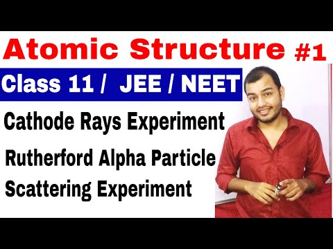 11 chap 2 : Atomic Structure 01 ||Cathode Rays + Rutherford Alpha Particle Scattering Experiment ||