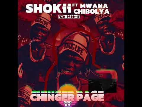 Chinger page Shokii ft Mwana chibolya [fizo-pro it]