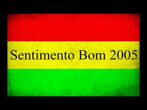 Melo de Sentimento Bom 2005 ( Sem Vinheta ) Filosofia Reggae - Sentimento Bom