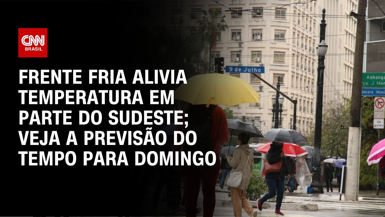 Frente fria alivia temperatura em parte do Sudeste; veja a previsão do tempo para domingo | AGORA