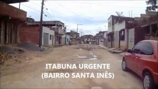 preview picture of video 'Itabuna: Moradores do Santa Inês revoltados com a situação do bairro'