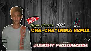 Download lagu VIRAL❗❗CHA-CHA'INDIA REMIX,Lagu acara 2022(JUNDHY PRODAKSEN) mp3