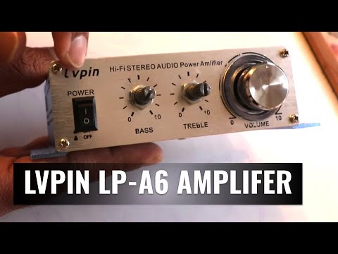 Get yourself an amplifier - Lvpin LP-A6