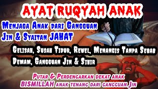 Download lagu RUQYAH ANAK Susah Tidur & Rewel | Nangis tanpa Sebab | Demam | Gelisah |Sawan (GANGGUAN JIN) & Sihir mp3