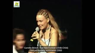 Camilla Brinck - Bye Bye Forever (Chiki Chiki)