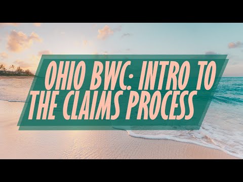 Ohio BWC Intro to The Claims Process