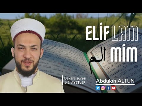 Bakara Suresi 1-5 (Elif Lam Mim) | Abdullah Altun |