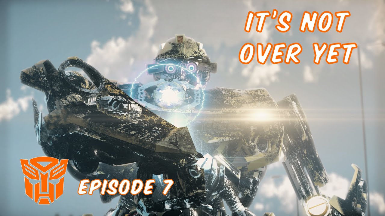 IT'S NOT OVER YET | EPISODE 7 | BUMBLEBEE THE FINAL FIGHT | A Transformers Fan Film Series