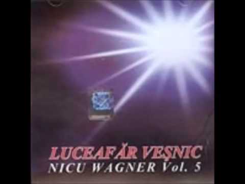 Nicu Wagner - Veniti, Cintati