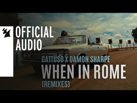 GATTÜSO x Damon Sharpe - When In Rome (Chuckie & Debris Remix)