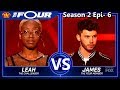 James Graham vs Leah Jenea BIG UPSET!! The Four Season 2 Ep. 6 S2E6