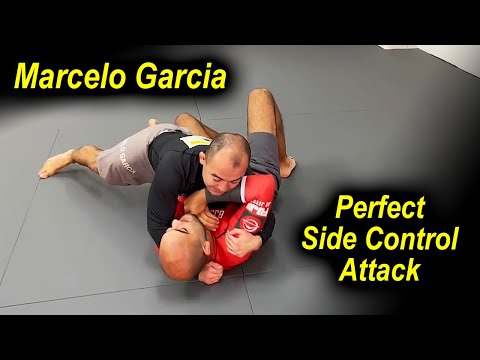 The Perfect Jiu Jitsu Side Control Attacks by Marcelo Garcia