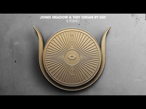 Jones Meadow & They Dream By Day - II Primo