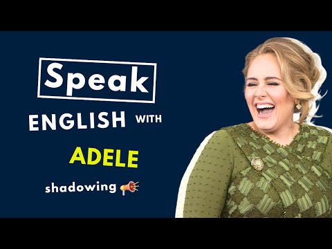 Practice English Speaking with Shadowing Adele | A1-C2
