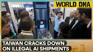 Taiwan Indicts Nine Over AI Server Exports; AI Servers Allegedly Diverted to China | World DNA