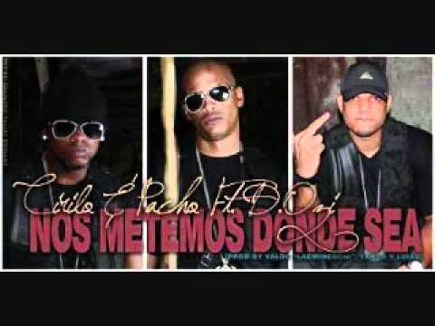 Cirilo & Pacho Ft D. Ozi - Nos Metemos Donde Sea " (Tiraera pa Cosculluela)" Junio 30 - 2012