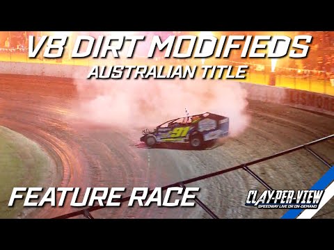 V8 Dirt Modifieds | Australian Title - Lismore - 9th Apr 2023 | Clay-Per-View Highlights