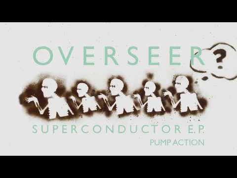 Overseer - Pump Action