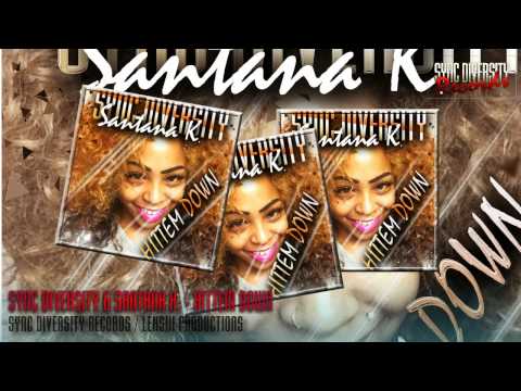 Sync Diversity & Santana K. - Hittem down