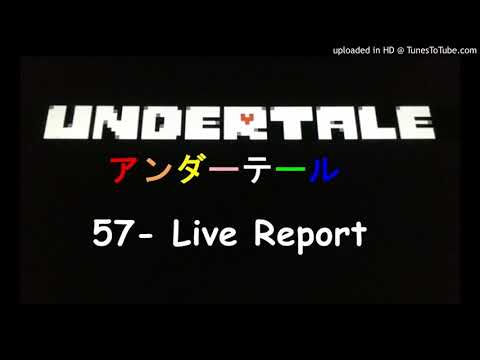 Undertale OST BGM アンダーテール / 57- Live Report