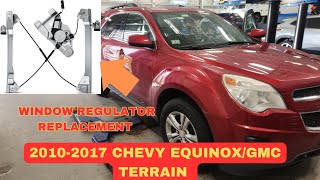 2010-2017 Chevy Equinox & GMC Terrain  window regulator/motor replacement