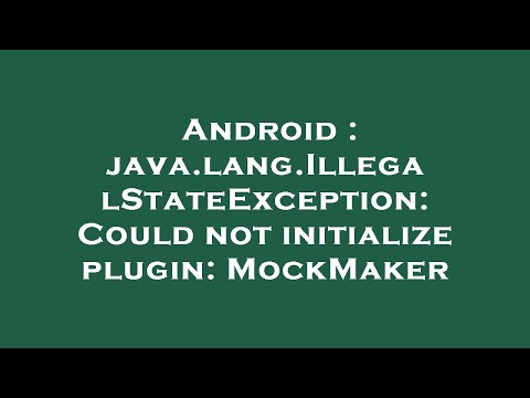Android Java Lang Illegalstateexception Could Not Initialize Plugin Mockmaker