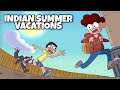 Indian Summer Vacations Ft School Holidays
