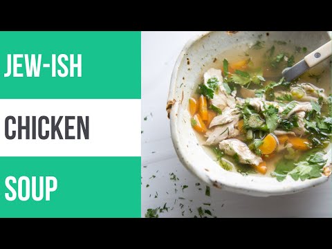 Easy Jewish Chicken Soup (Noodles or Matzo Ball Optional)