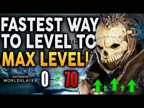 Outriders - The FASTEST Way To Level Up! Get To Level 70! Fast LOOT And XP!