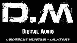 Dilatory - Crossley Hunter
