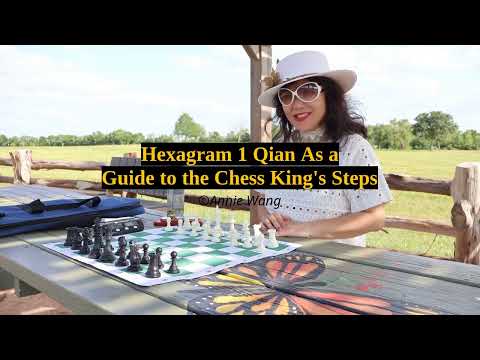 Hexagram 1: Qian as a Guide to the Chess King's Steps