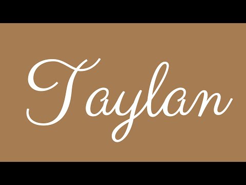 Learn how to Sign the Name Taylan Stylishly in Cursive Writing