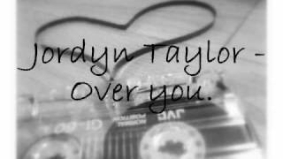 Jordyn Taylor - Over you
