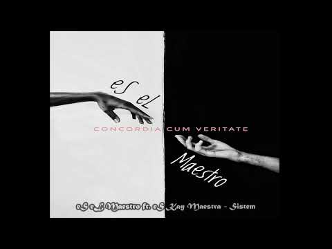 eS eL Maestro ft. eS Kay Maestra - Sistem ( prod. Maggaz x Davee ) ( "CONCORDIA CUM VERITATE" ) 2024