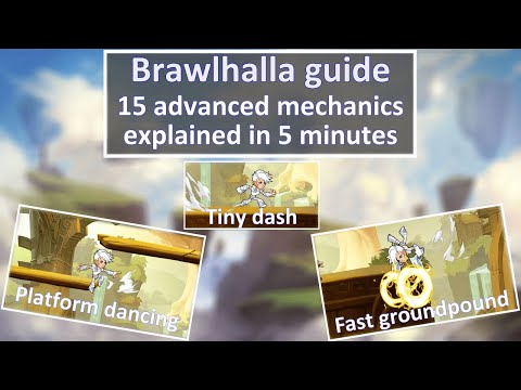 15 advanced mechanics in 5 minutes (fast groundpound, platform dancing, etc...) [Brawlhalla]